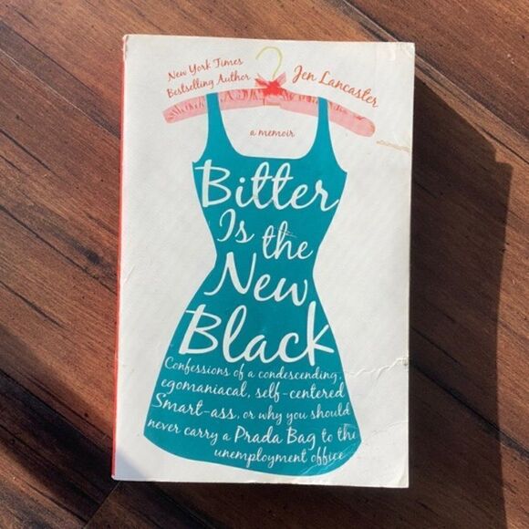 NEW Jen Lancaster I Bitter Is the New Black I Novel Book I Good Reads I Fiction - Picture 1 of 2